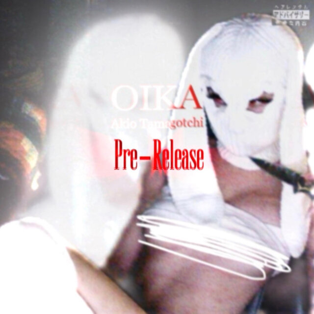 OIKA (PRE RELEASE)