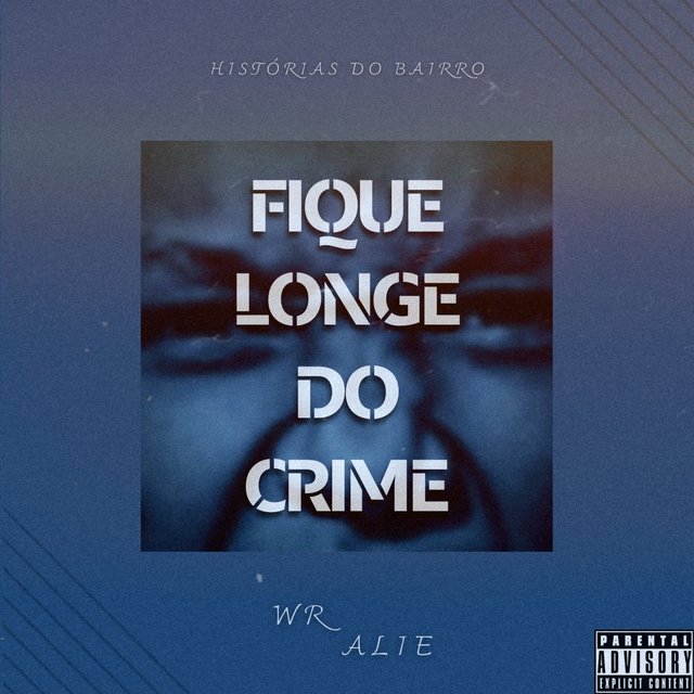 Fique Longe do Crime (Histórias do Bairro)