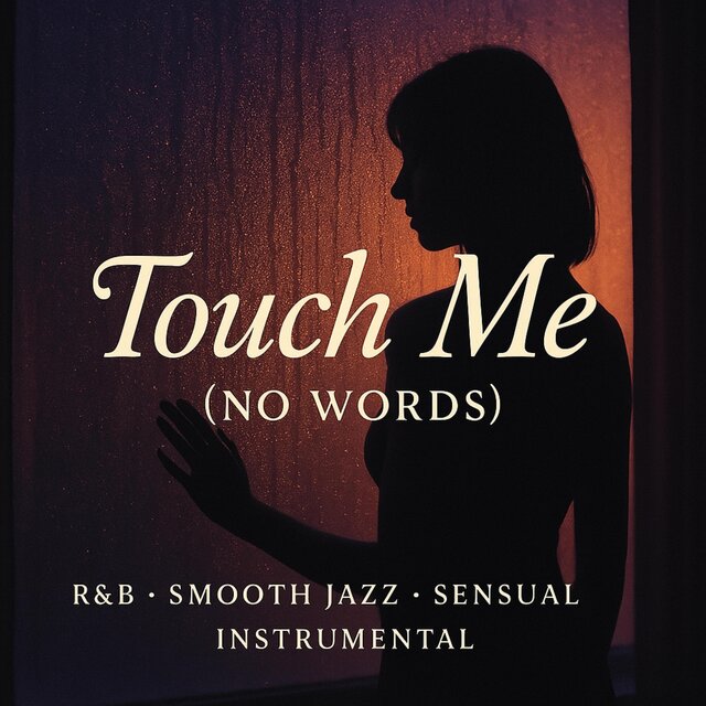 Touch Me (No Words)