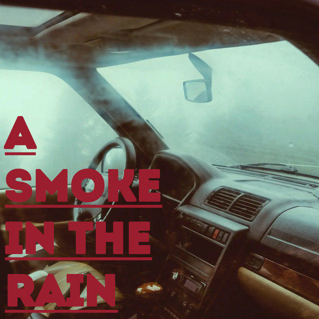 A Smoke In The Rain