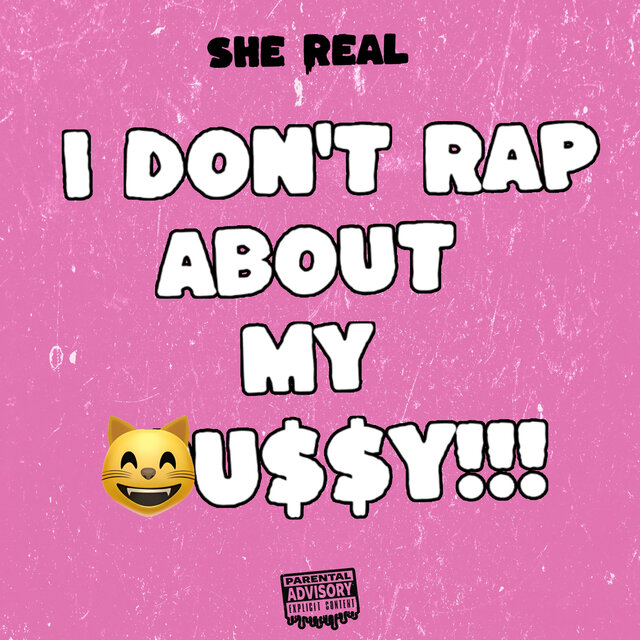 I Don't Rap About My Pu$$y