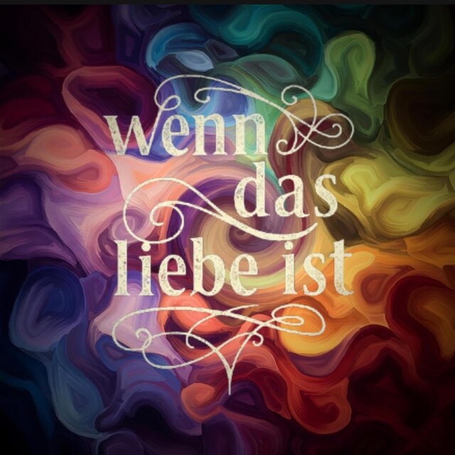 Wenn das Liebe ist