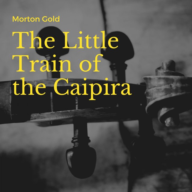 The Little Train of the Caipira