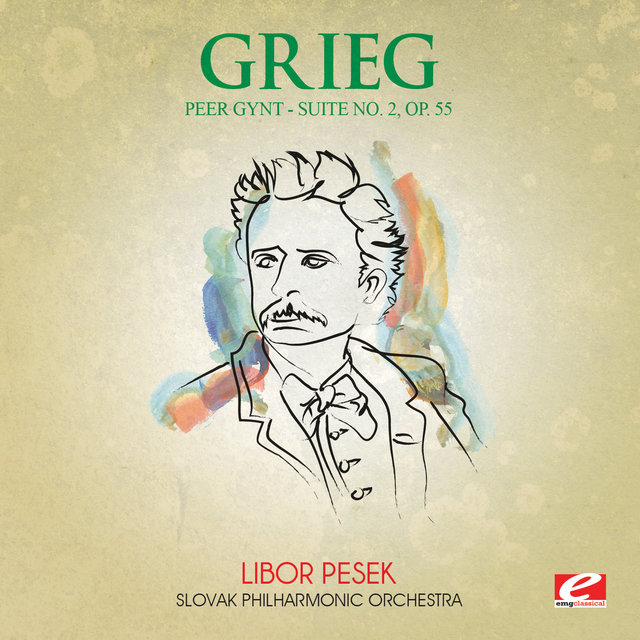 Grieg: Peer Gynt Suite No. 2, Op. 55 (Digitally Remastered)