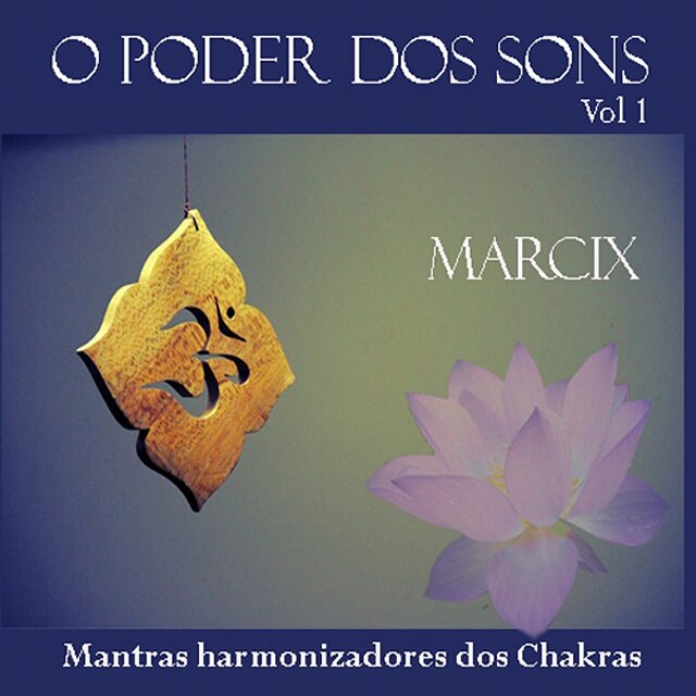 O Poder Dos Sons, Vol. 1 (Mantras Harmonizadas Dos Chakras)