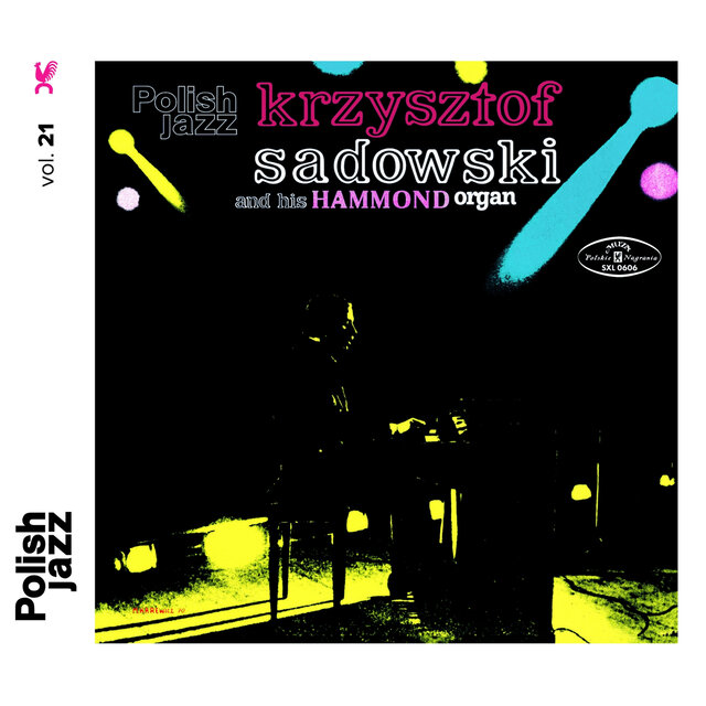 Krzysztof Sadowski and His Hammond Organ (Polish Jazz vol. 21)