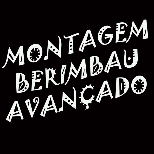 Montagem Berimbau Avançado