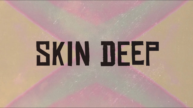 SKIN DEEP (Lyric Video)