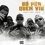 Só pra quem viu