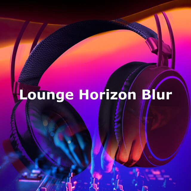 Lounge Horizon Blur
