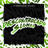 Descontrolado Slowed