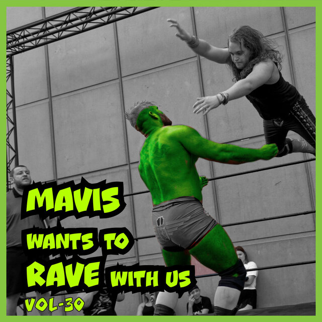 MAVIS Wants to RAVE with Us! Vol. 30