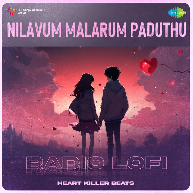 Nilavum Malarum Paduthu (Radio Lofi)