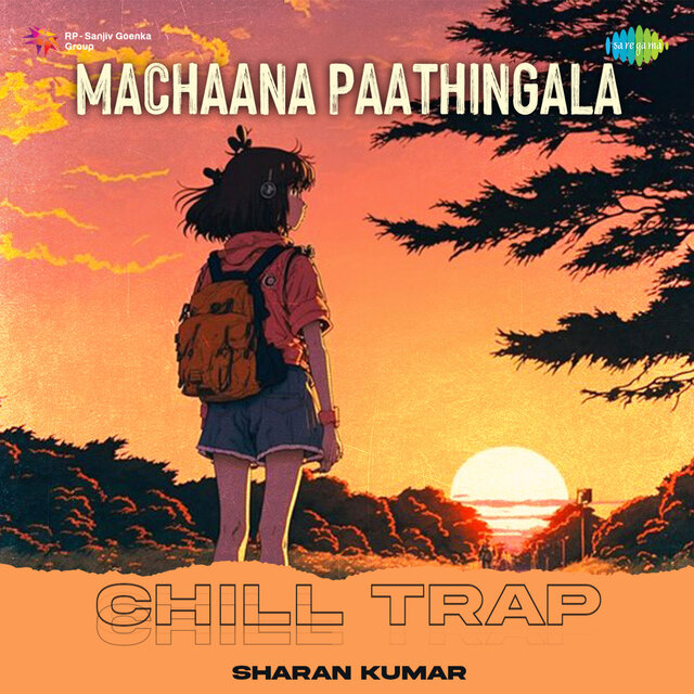 Machaana Paathingala (Chill Trap)