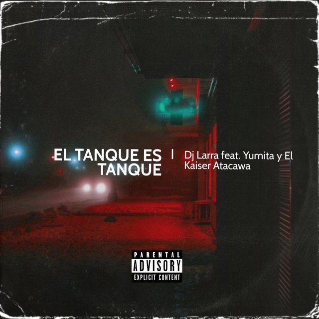 El Tanque es Tanque (feat. Kaiser Atacawa & Yumita Eli Eli)