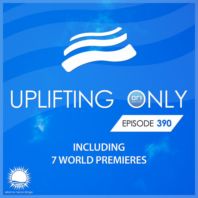 Uplifting Only Episode 390