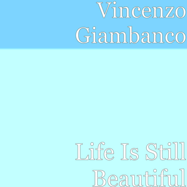 Life Is Still Beautiful