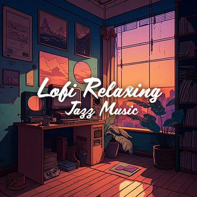 Lofi Relaxing Jazz Music