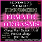 Female Orgasms: Mindsync Project (Subliminal)