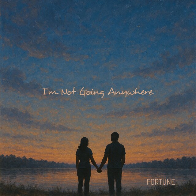 I'm Not Going Anywhere