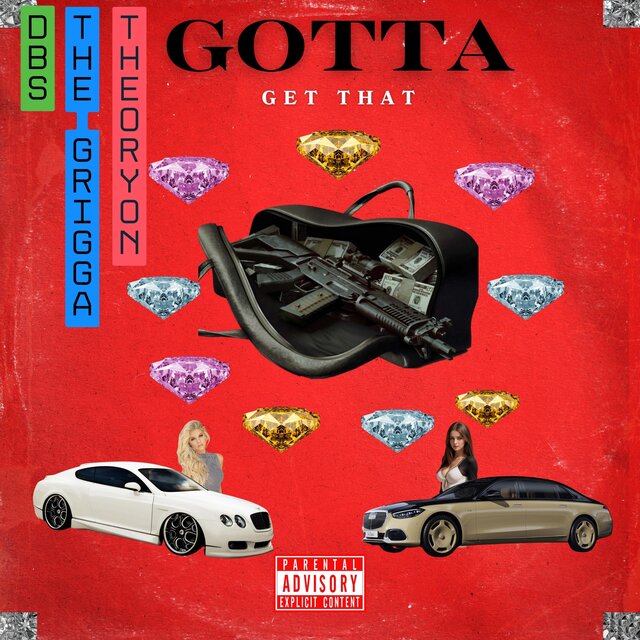 Gotta Get That (feat. The Grigga & Theoryon)