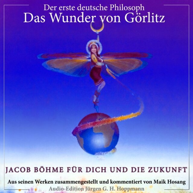 Jacob Böhme - Der erste deutsche Philosoph (Das Wunder von Görlitz)