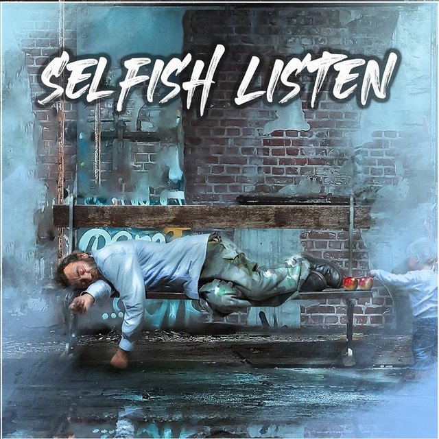 Selfish Listen