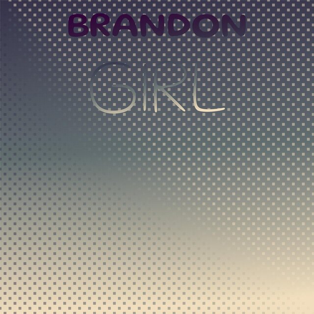 Brandon Girl