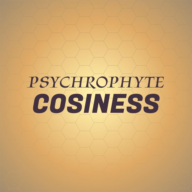 Psychrophyte Cosiness