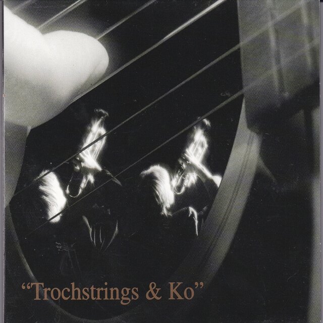Trochstrings & Ko