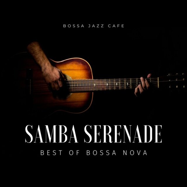 Samba Serenade: Best of Bossa Nova