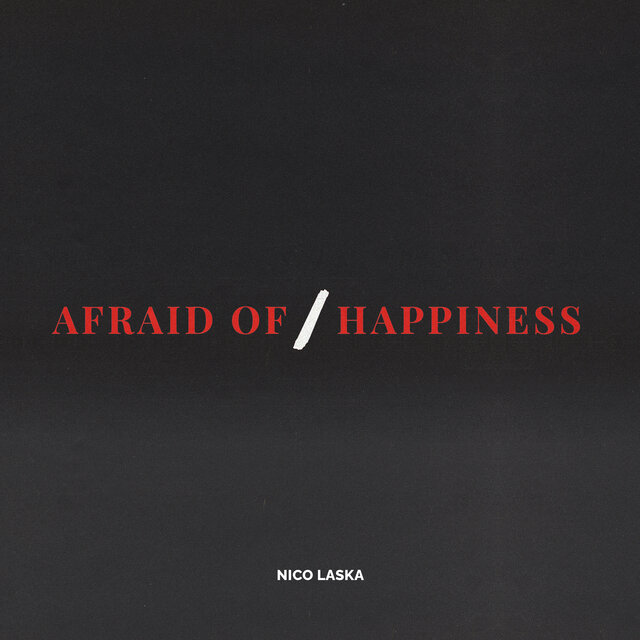 Afraid Of / Happiness