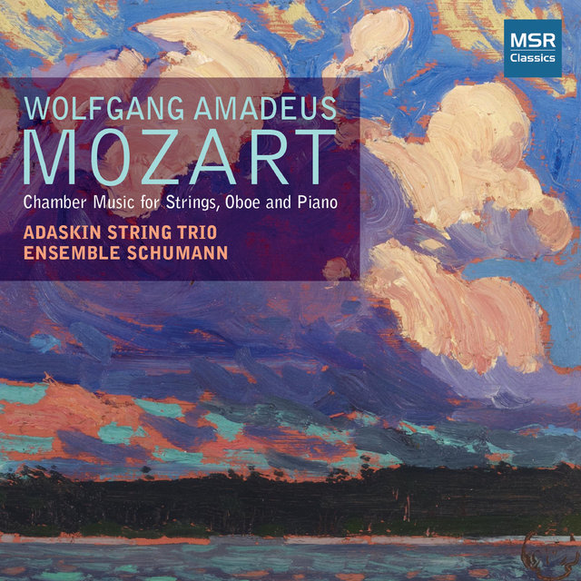 Mozart: Kegelstatt Trio, Piano Quartet and Oboe Quartet