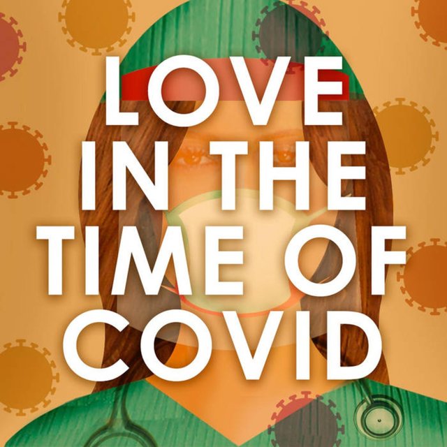 Love in the Time of Covid