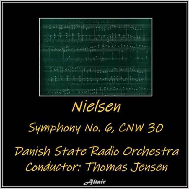 Nielsen: Symphony NO. 6, Cnw 30