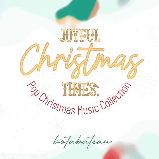 Joyful Christmas Times: Pop Christmas Music Collection