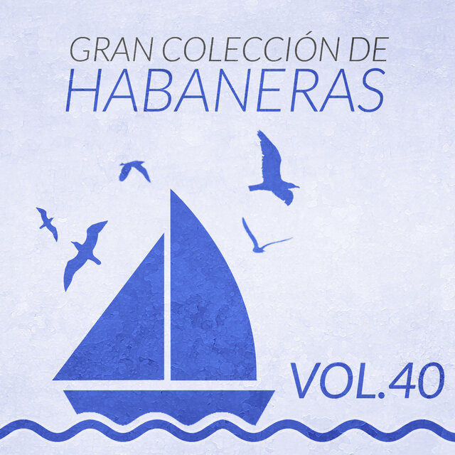 Gran Colección de Habaneras (Volumen 40)