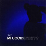 Mi Uccideresti