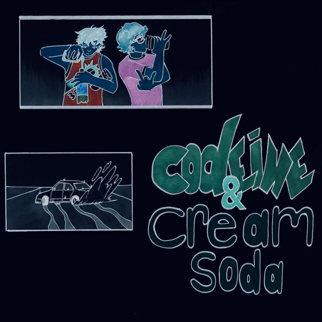 Codeine & Cream $oda: Side B