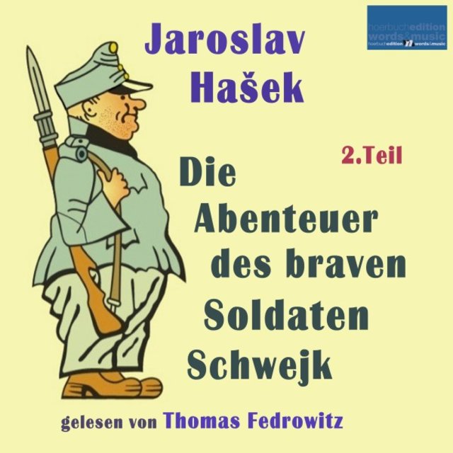 Die Abenteuer des braven Soldaten Schwejk (2. Teil)