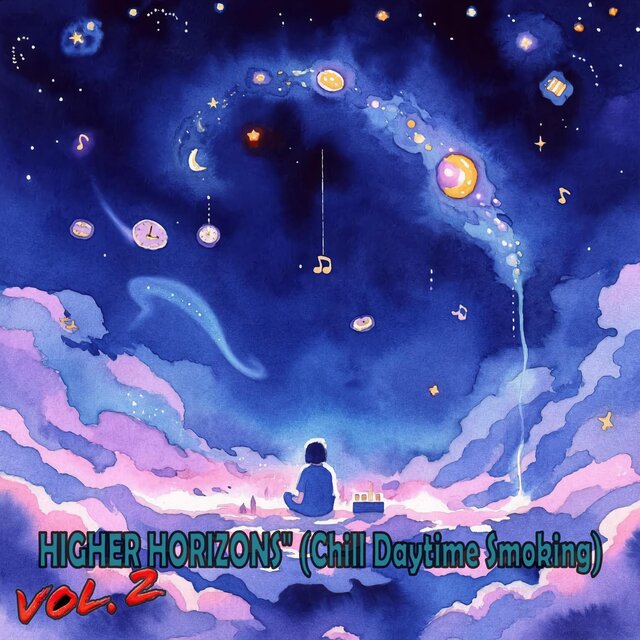 HIGHER HORIZONS (Chill Daytime Smoking), Vol. 2