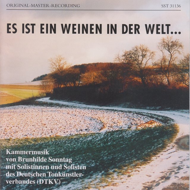 Es ist ein Weinen in der Welt