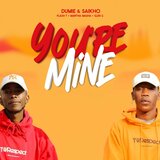 You're mine (feat. Dumie, Flash T, Martha Masha & Glen G)