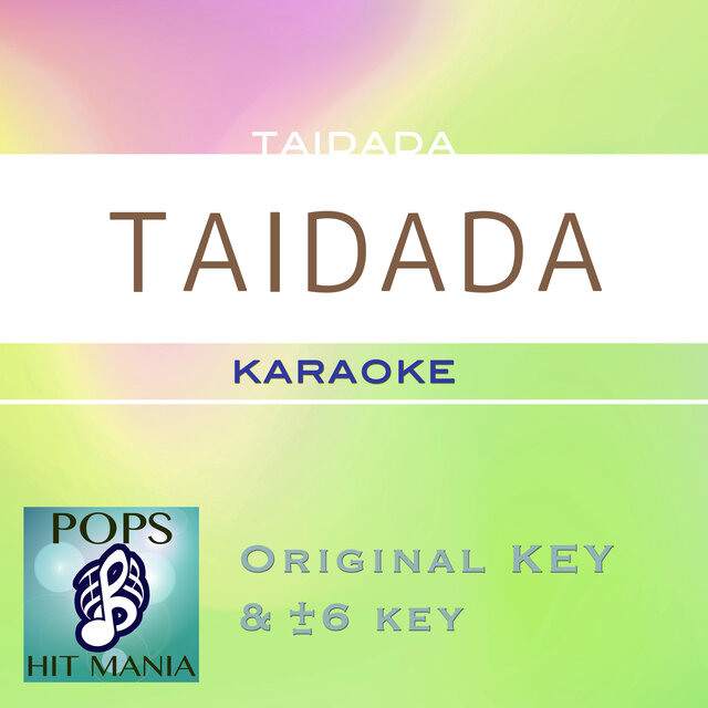 TAIDADA（カラオケ ポップス ヒット マニア）
