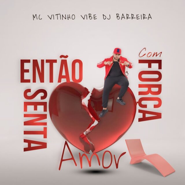 Entao Senta Com Força Amor