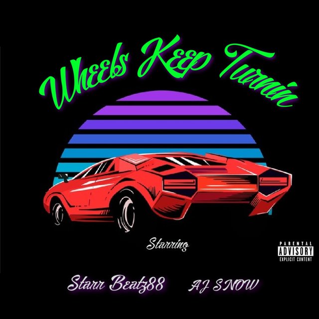 Wheels Keep Turnin' (feat. Aj Snow)