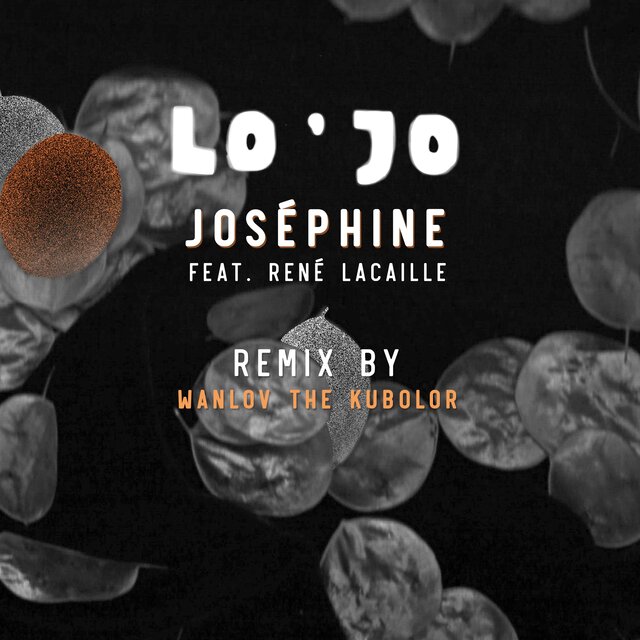 Joséphine (Wanlov the kubolor remix)