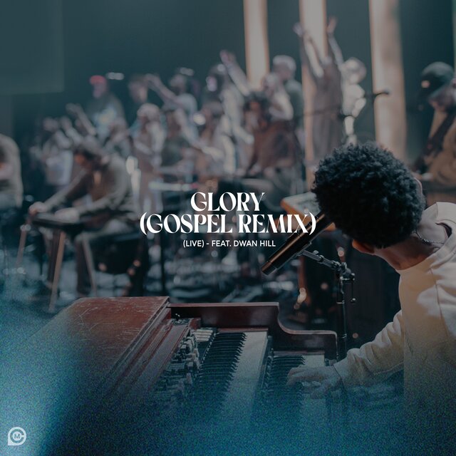  Glory (Gospel Remix) [feat. Dwan Hill]