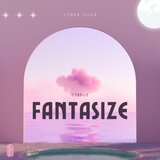 Fantasize (feat. Cybelle)