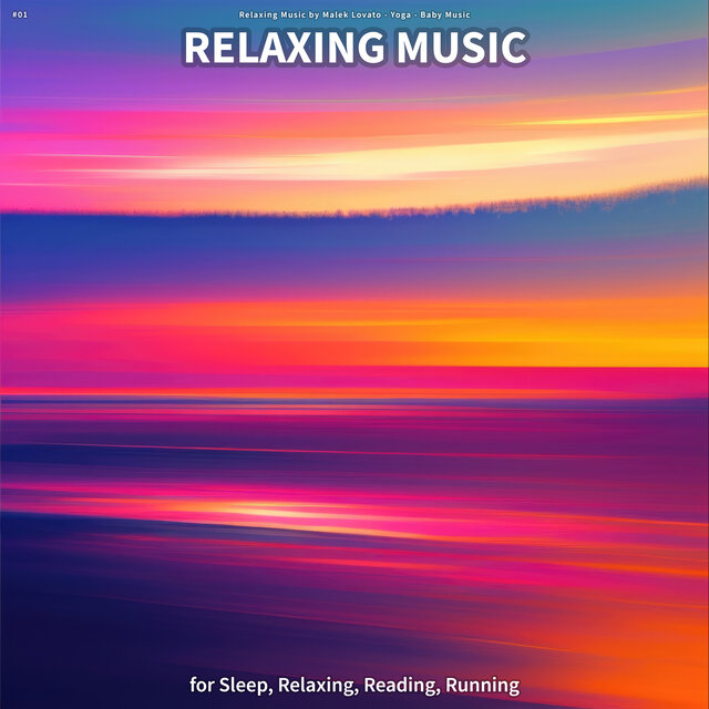#01 Relaxing Music for Sleep, Relaxing, Reading, Running